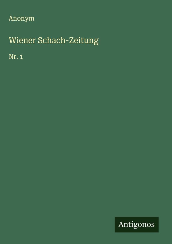 Wiener Schach-Zeitung - Anonym (Buch)