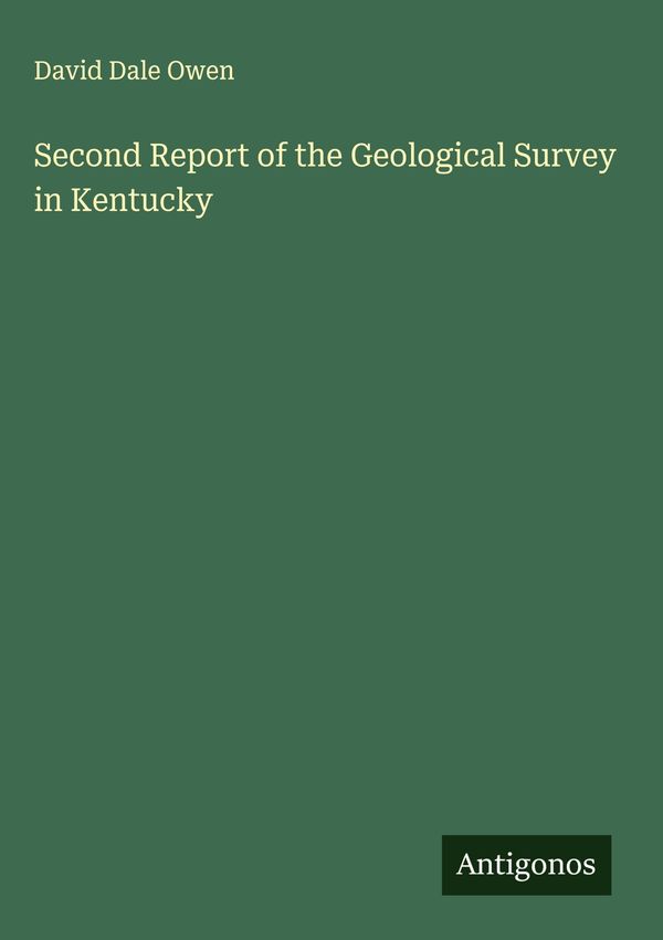 Second Report of the Geological Survey in Kentucky - David Dale Owen