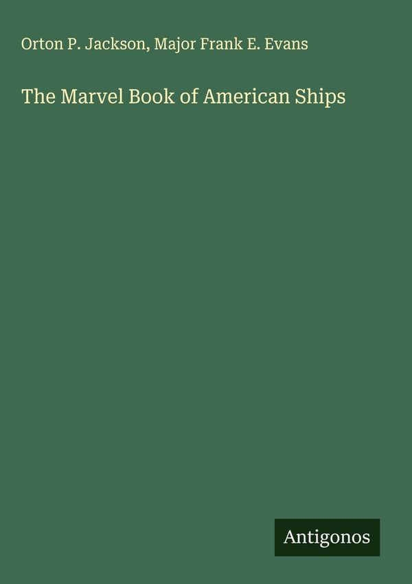The Marvel Book of American Ships - Orton P. Jackson (Buch)