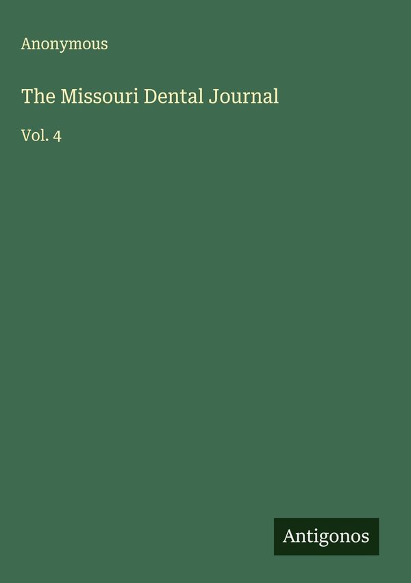 The Missouri Dental Journal - Anonymous (Buch)