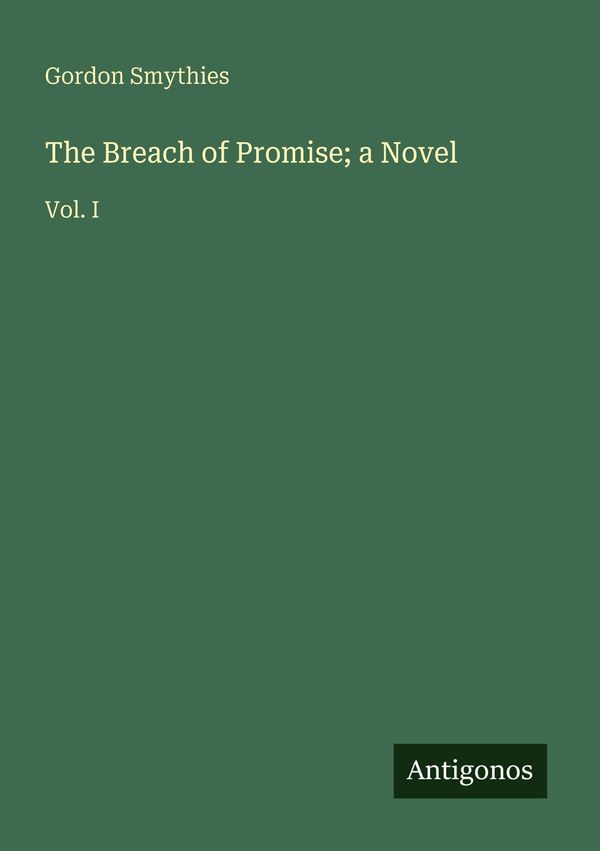 The Breach of Promise; a Novel - Gordon Smythies (Buch)