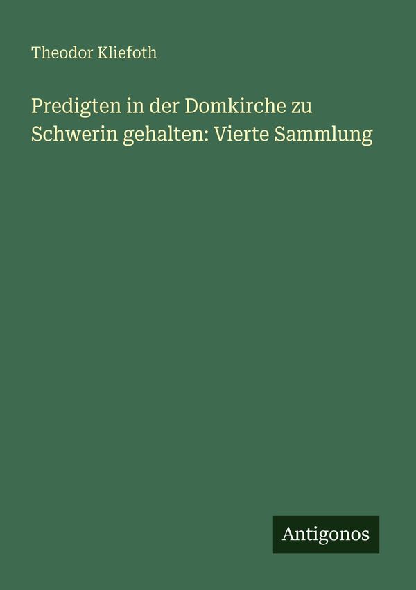 Predigten in der Domkirche zu Schwerin gehalten: Vierte Sammlung