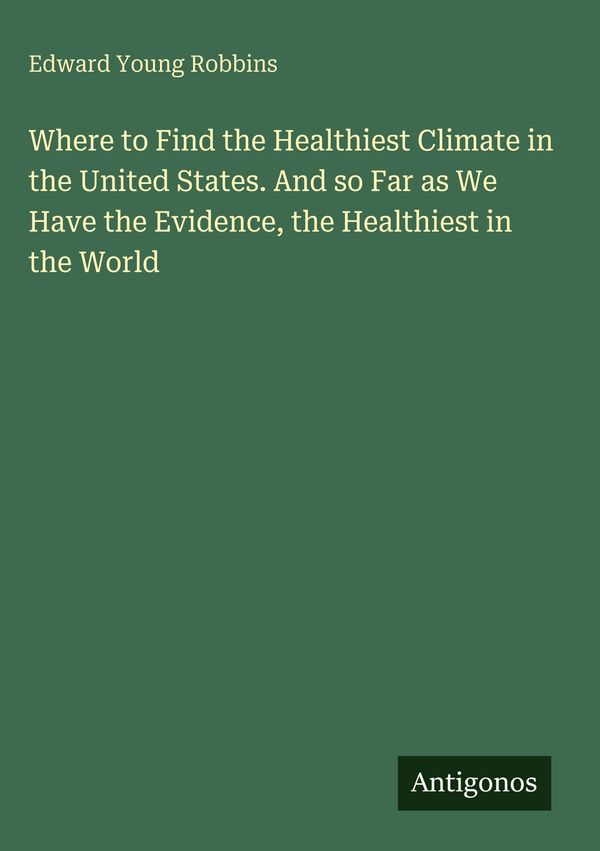 Where to Find the Healthiest Climate in the United States. And so F...