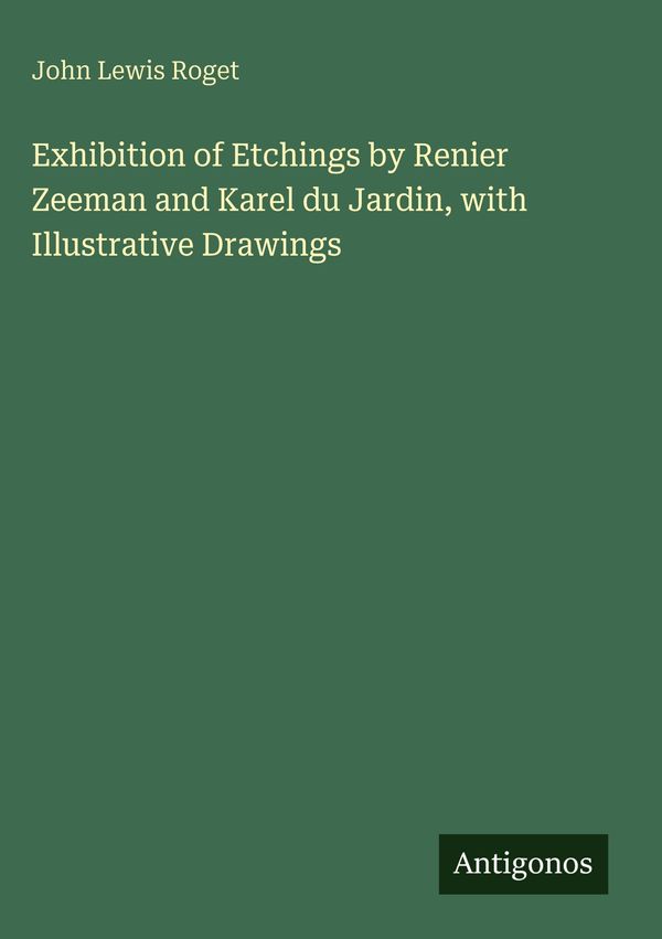 Exhibition of Etchings by Renier Zeeman and Karel du Jardin, with I...