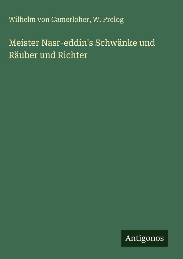 Meister Nasr-eddins Schwänke und Räuber und Richter (Buch)