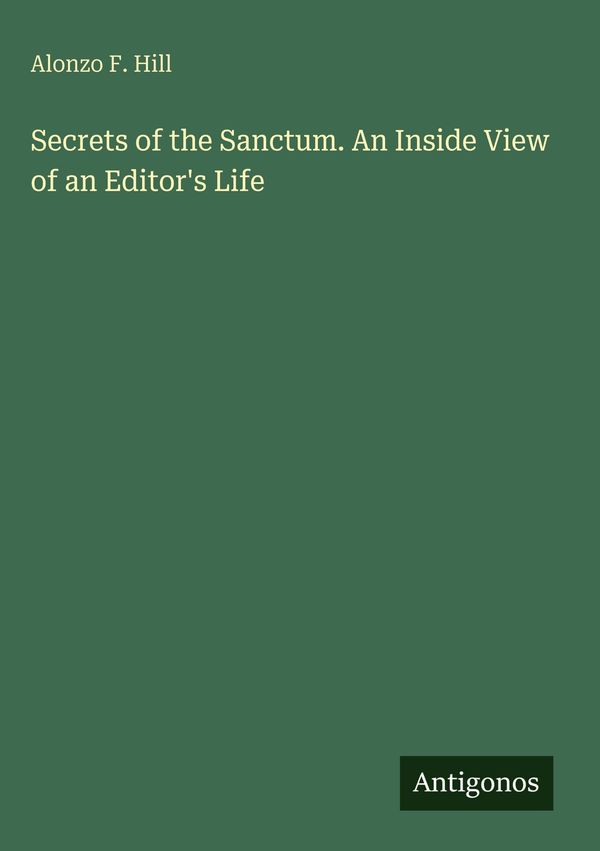 Secrets of the Sanctum. An Inside View of an Editors Life (Buch)