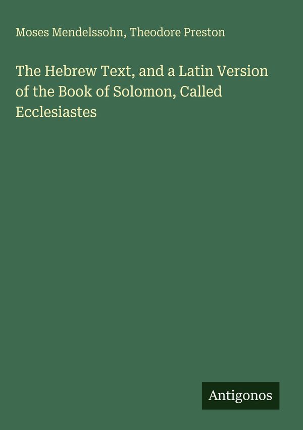 The Hebrew Text, and a Latin Version of the Book of Solomon, Called...
