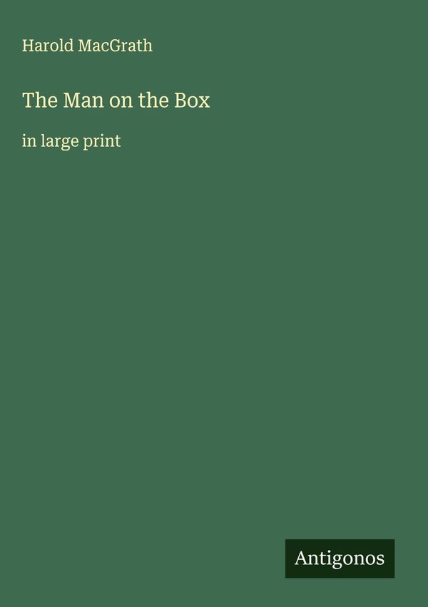 The Man on the Box - Harold Macgrath (Buch)