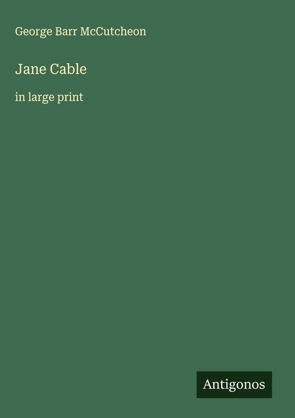 Jane Cable - George Barr Mccutcheon (Buch)
