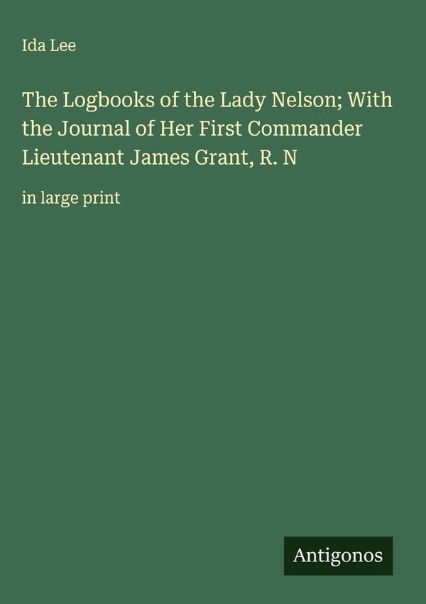 The Logbooks of the Lady Nelson; With the Journal of Her First Comm...