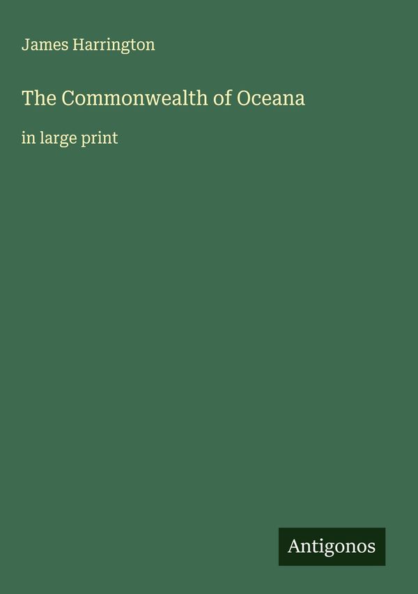 The Commonwealth of Oceana - James Harrington (Buch)