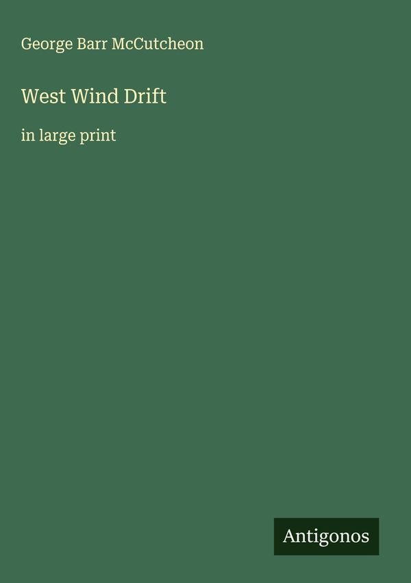 West Wind Drift - George Barr Mccutcheon (Buch)