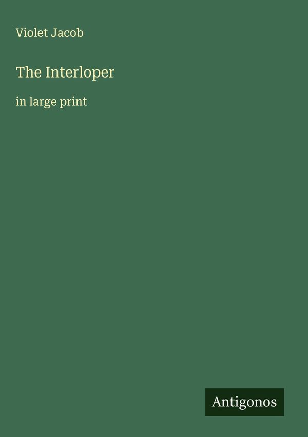 The Interloper - Violet Jacob (Buch)