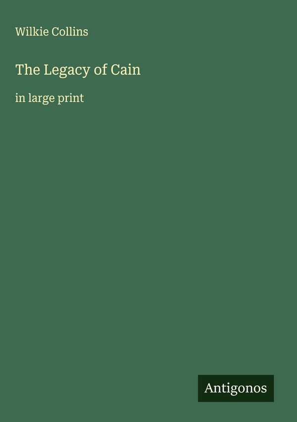 The Legacy of Cain - Wilkie Collins (Buch)