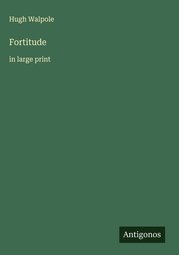 Fortitude - Hugh Walpole (Buch)