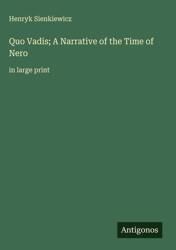 Quo Vadis; A Narrative of the Time of Nero - Henryk Sienkiewicz (Buch)