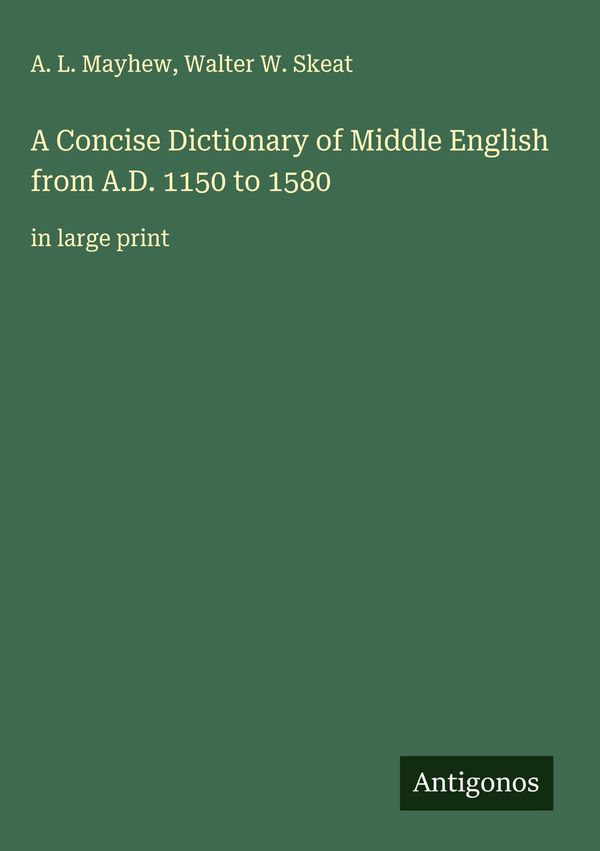 A Concise Dictionary of Middle English from A.D. 1150 to 1580 (Buch)