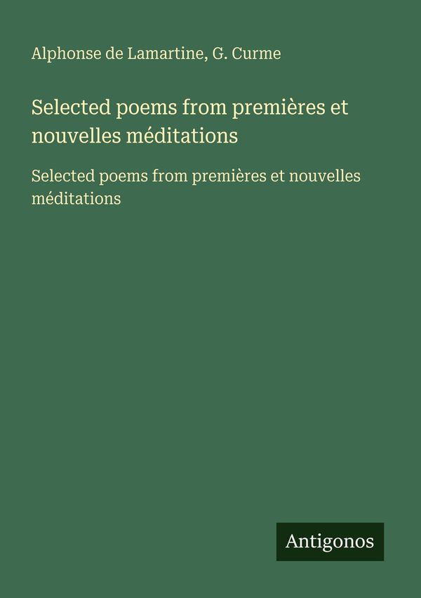 Selected poems from premières et nouvelles méditations (Buch)
