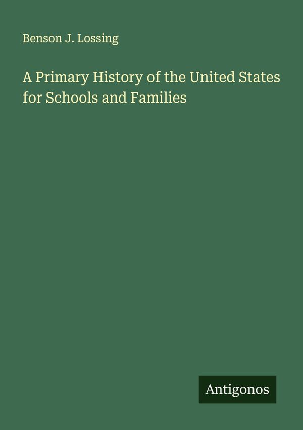 A Primary History of the United States for Schools and Families (Buch)