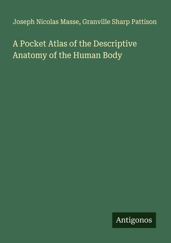 A Pocket Atlas of the Descriptive Anatomy of the Human Body (Buch)