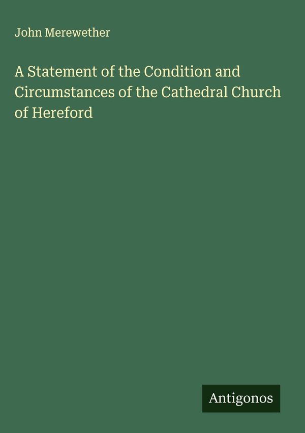 A Statement of the Condition and Circumstances of the Cathedral Chu...