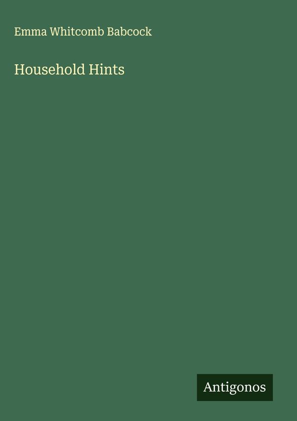 Household Hints - Emma Whitcomb Babcock (Buch)
