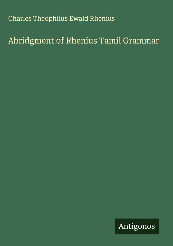 Abridgment of Rhenius Tamil Grammar - Charles Theophilus Ewald Rhenius