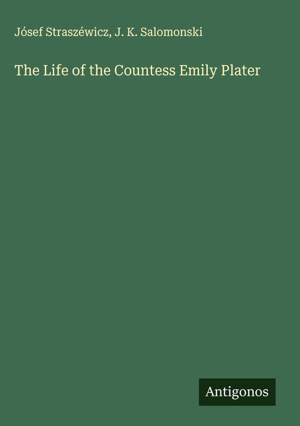 The Life of the Countess Emily Plater - Jósef Straszéwicz (Buch)