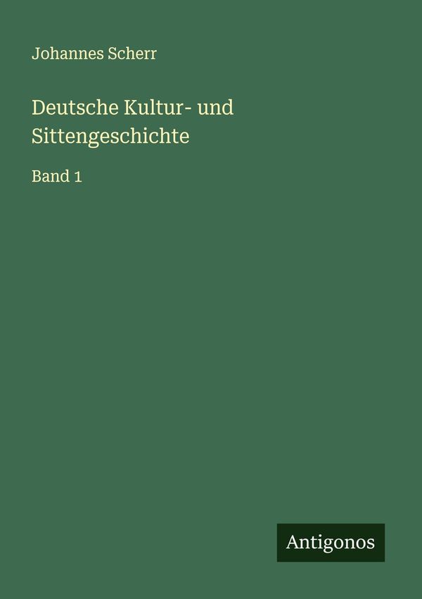 Deutsche Kultur- und Sittengeschichte - Johannes Scherr (Buch)