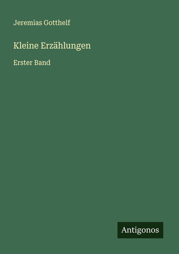 Kleine Erzählungen - Jeremias Gotthelf (Buch)