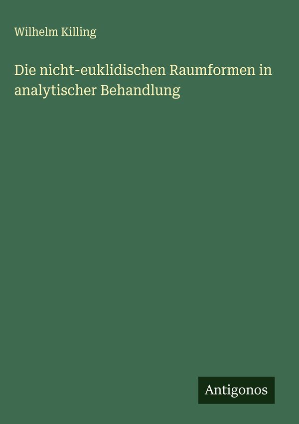 Die nicht-euklidischen Raumformen in analytischer Behandlung (Buch)