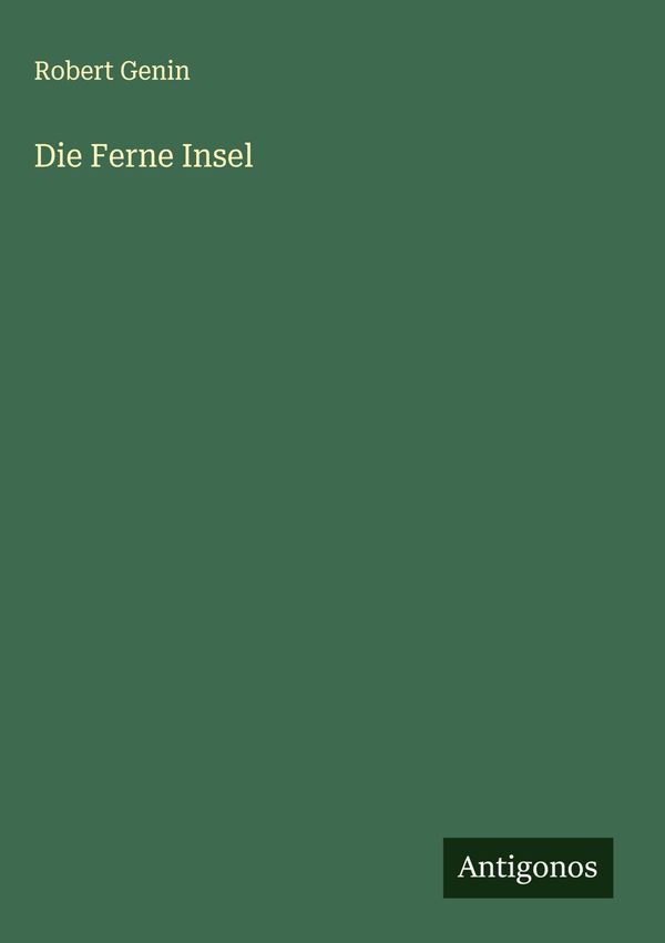 Die Ferne Insel - Robert Genin (Buch)