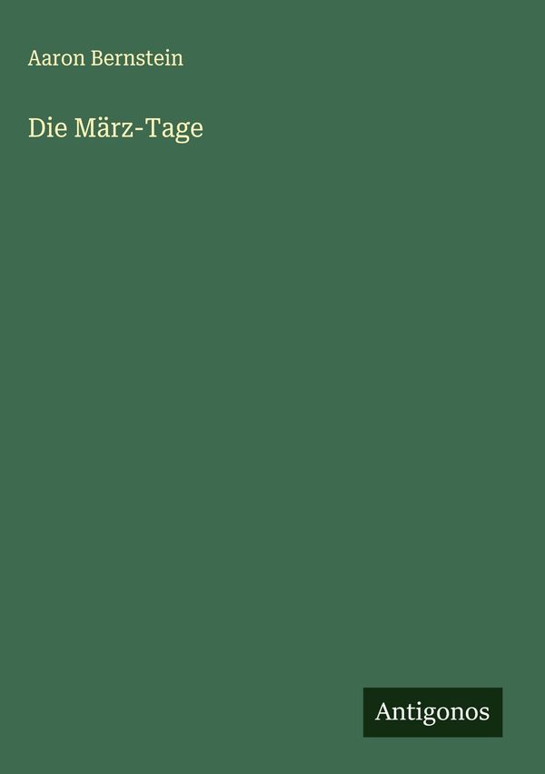 Die März-Tage - Aaron Bernstein (Buch)