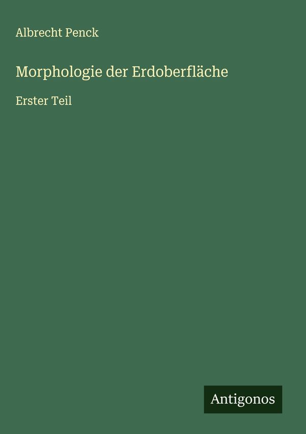 Morphologie der Erdoberfläche - Albrecht Penck (Buch)