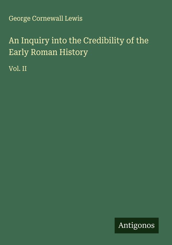An Inquiry into the Credibility of the Early Roman History (Buch)
