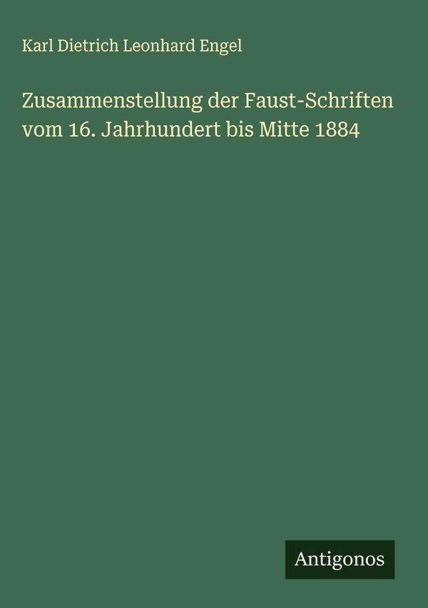 Zusammenstellung der Faust-Schriften vom 16. Jahrhundert bis Mitte ...