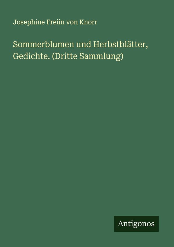 Sommerblumen und Herbstblätter, Gedichte. (Dritte Sammlung) (Buch)