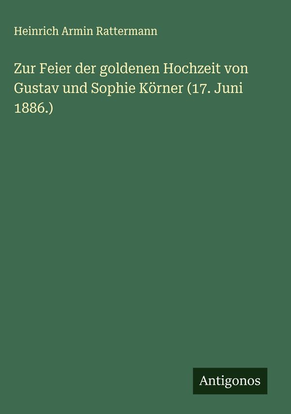 Zur Feier der goldenen Hochzeit von Gustav und Sophie Körner (17. J...