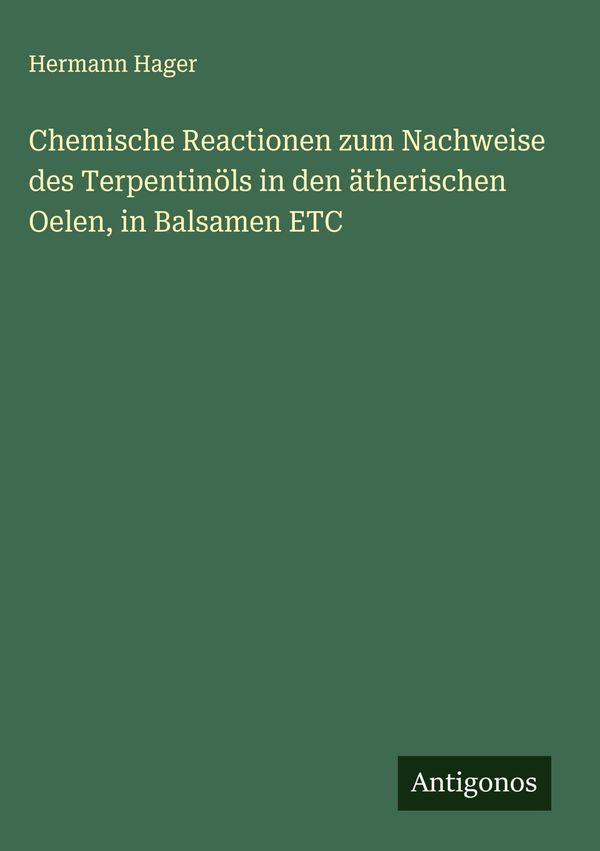 Chemische Reactionen zum Nachweise des Terpentinöls in den ätherisc...