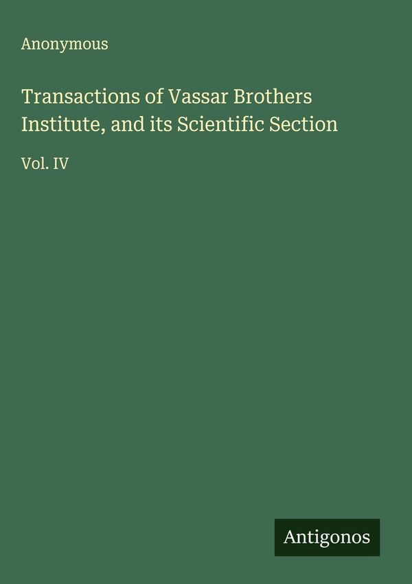 Transactions of Vassar Brothers Institute, and its Scientific Secti...