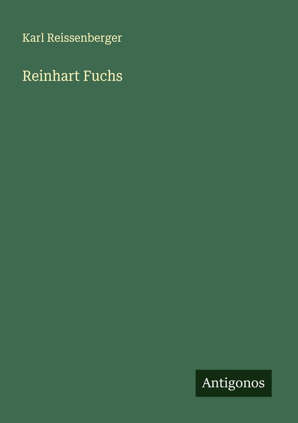 Reinhart Fuchs - Karl Reissenberger (Buch)