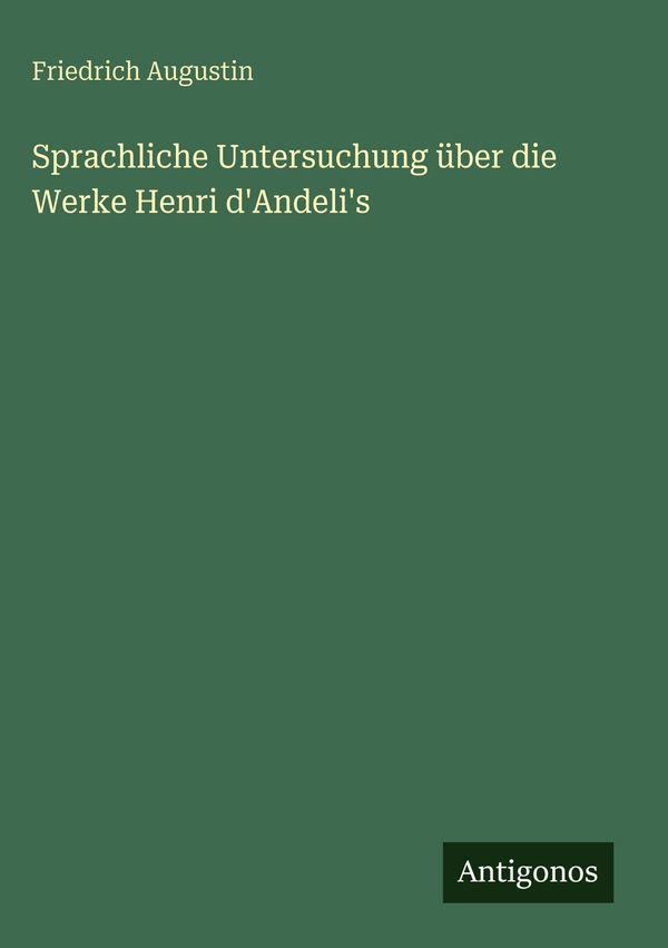 Sprachliche Untersuchung über die Werke Henri dAndelis (Buch)