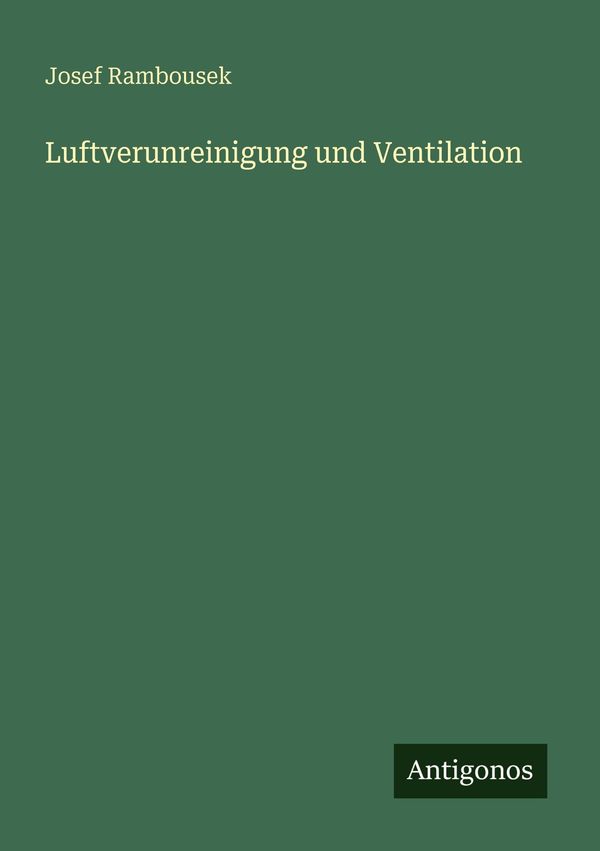 Luftverunreinigung und Ventilation - Josef Rambousek (Buch)