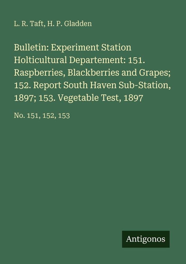 Bulletin: Experiment Station Holticultural Departement: 151. Raspbe...