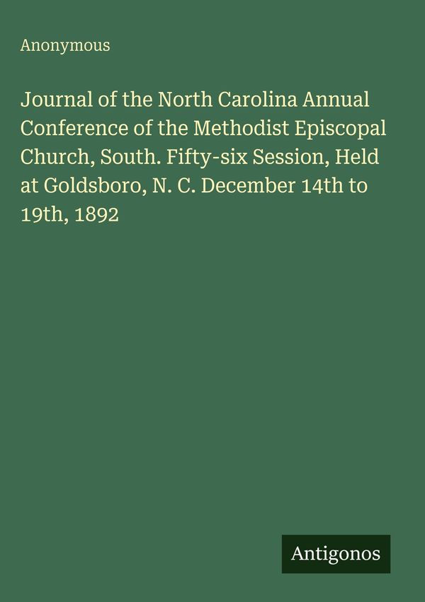 Journal of the North Carolina Annual Conference of the Methodist Ep...