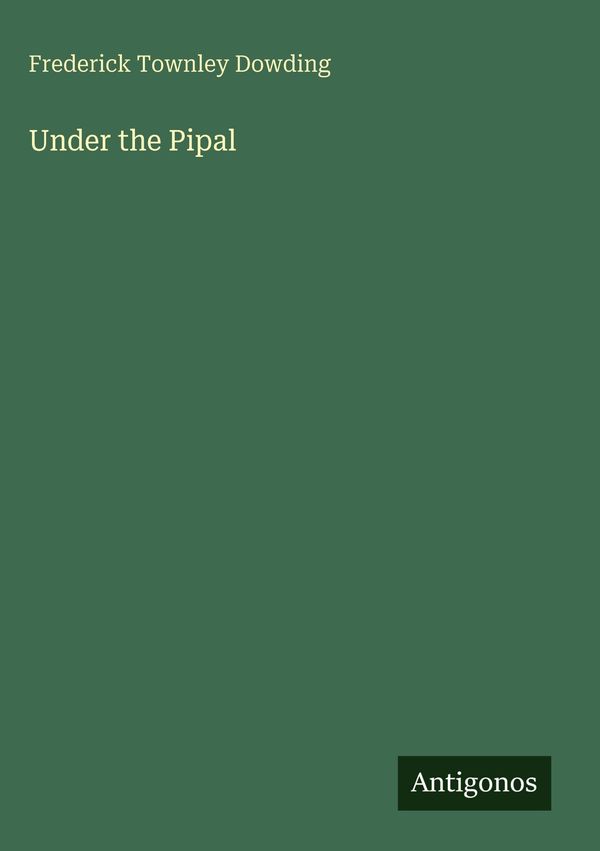 Under the Pipal - Frederick Townley Dowding (Buch)