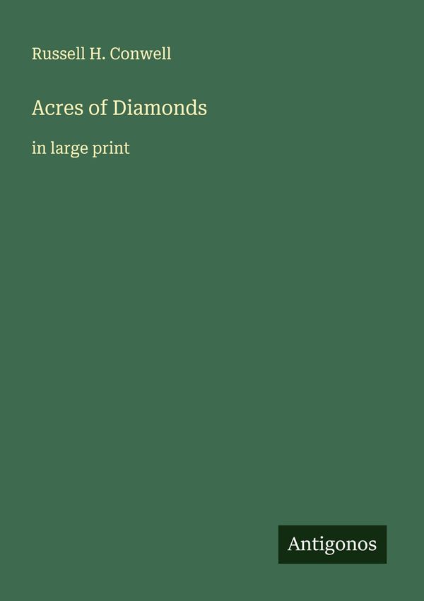 Acres of Diamonds - Russell H. Conwell (Buch)