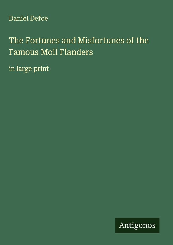 The Fortunes and Misfortunes of the Famous Moll Flanders (Buch)