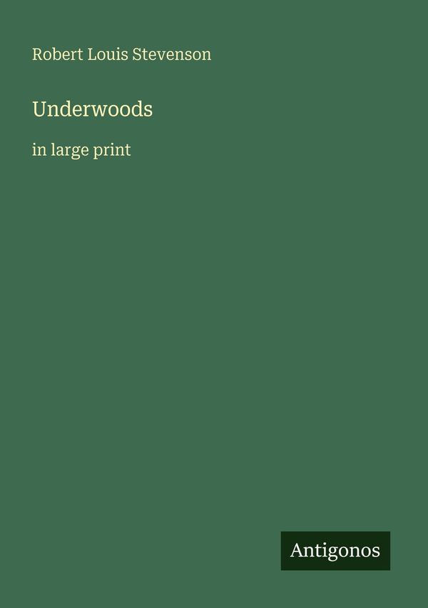 Underwoods - Robert Louis Stevenson (Buch)
