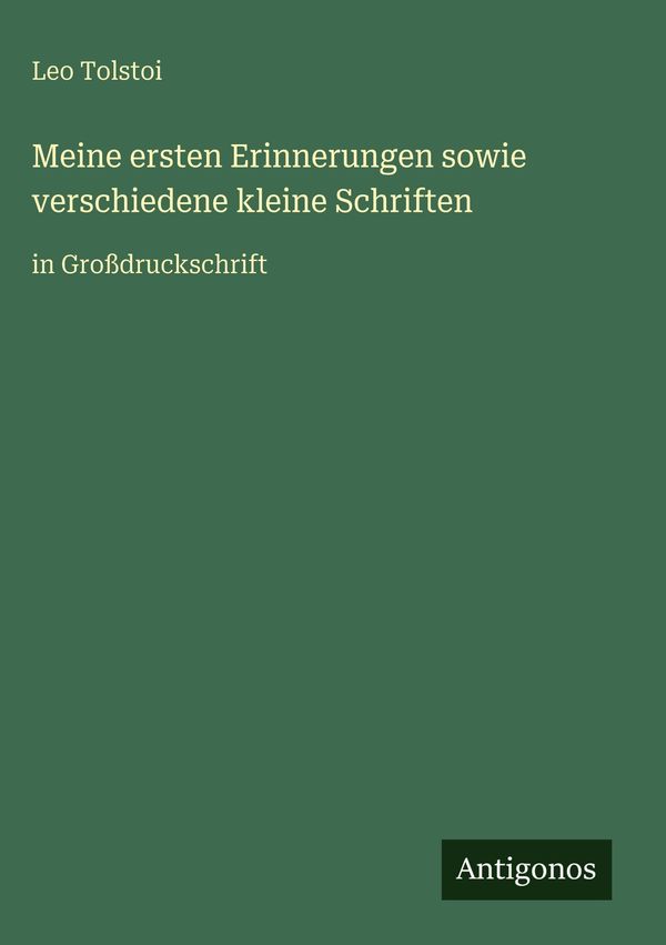 Meine ersten Erinnerungen sowie verschiedene kleine Schriften (Buch)
